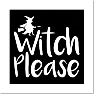 Witch Please Posters and Art